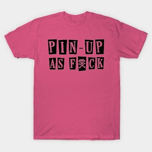 Pin-Up As Fxck (II) T-Shirt